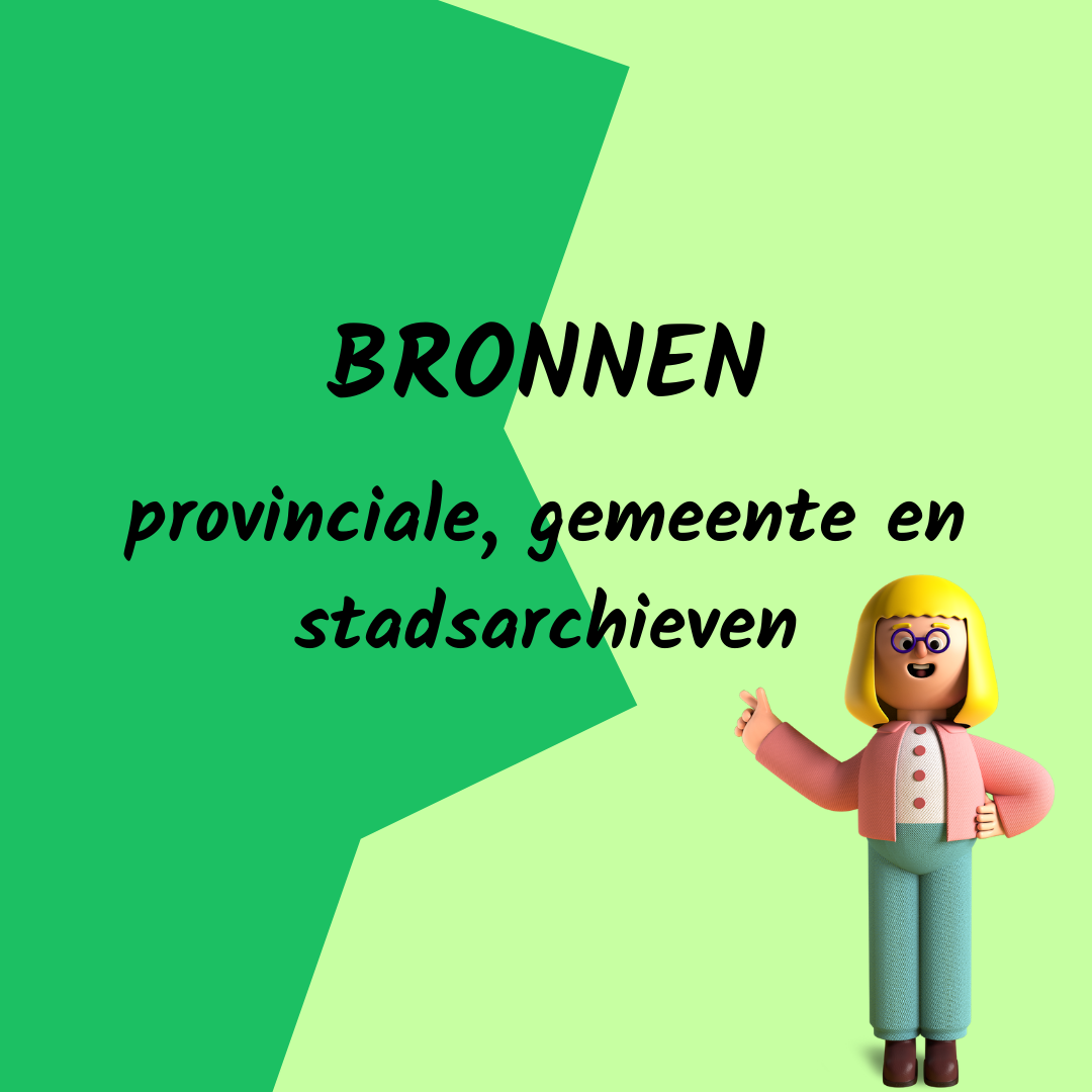 bronnen: provinciale, gemeente en stadsarchieven
