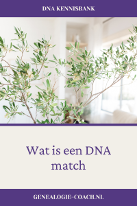 DNA kennisbank Wat is een DNA match genealogie-coach.nl